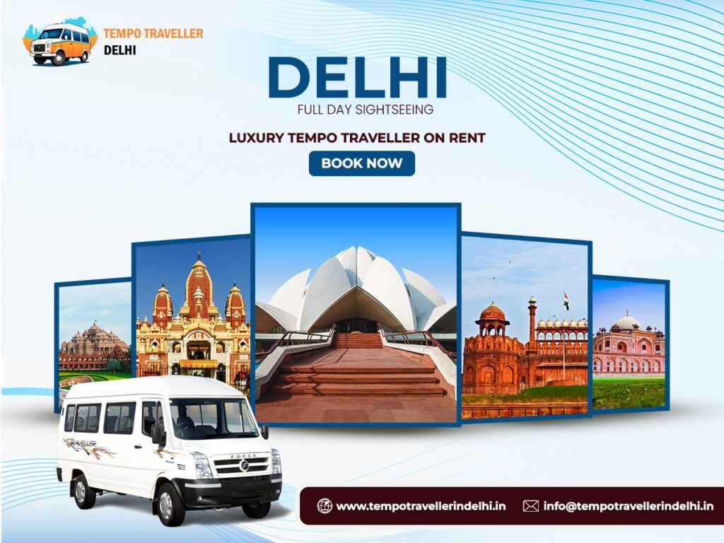 Delhi Sightseeing Tour by tempo traveller 