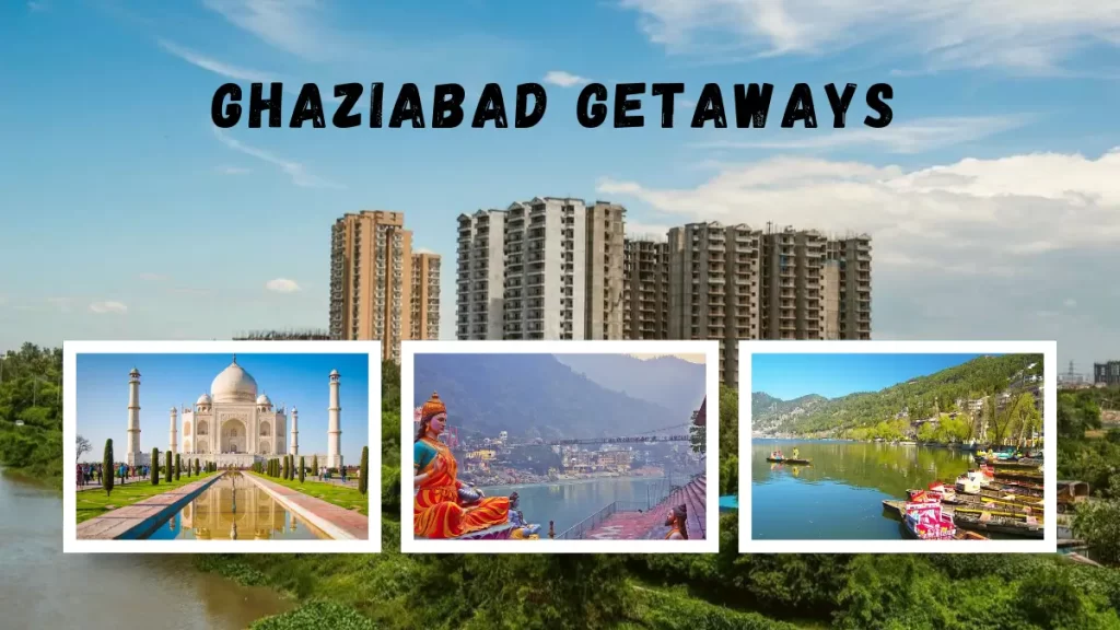 Ghaziabad Getaways