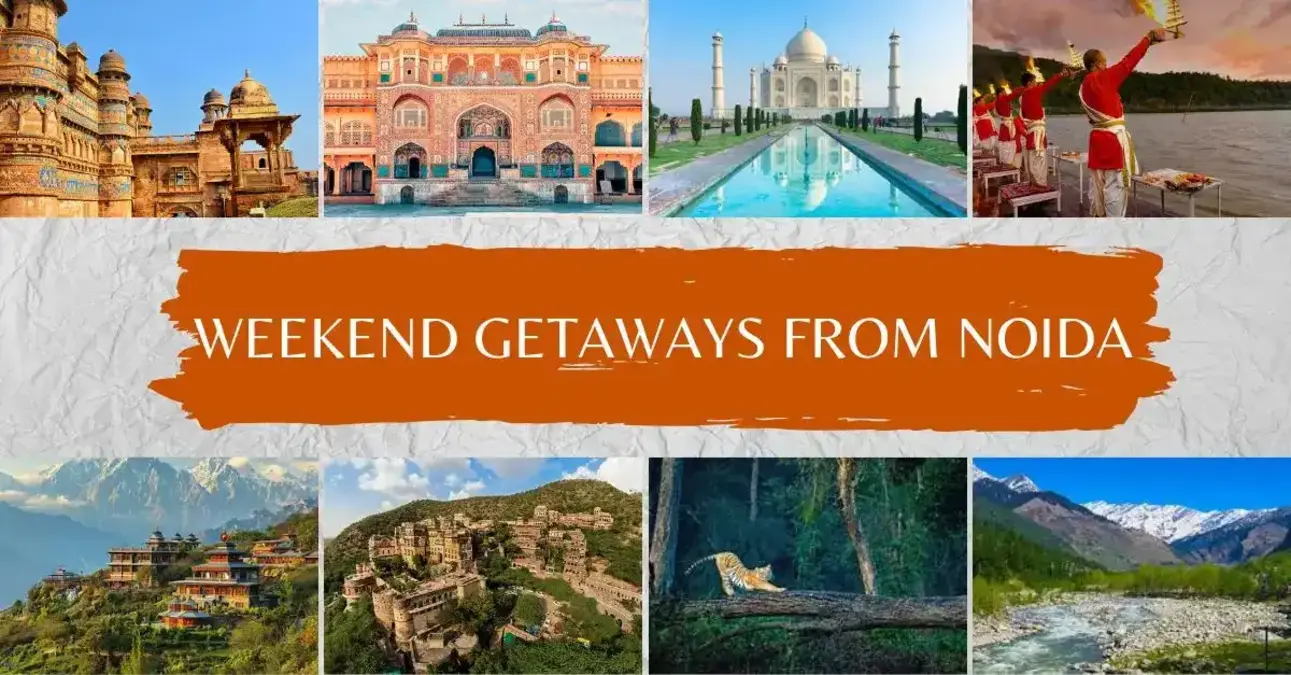 Weekend Getaways from Noida