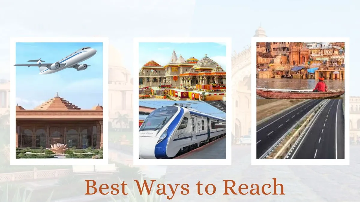 Ways to Reach Varanasi, Ayodhya and Prayagraj Tour